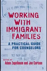 Book cover of Working With Immigrant Families by Adam Zagelbaum