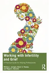 Book cover of Working with Infertility and Grief by Unknown