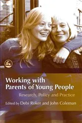 Book cover of Working with Parents of Young People by Amanda Holt