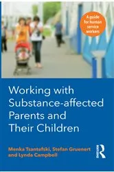 Book cover of Working with Substance-Affected Parents and their Children by Unknown
