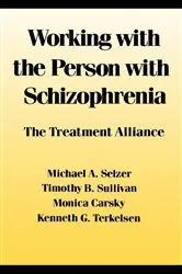 Book cover of Working With the Person With Schizophrenia by Michael Selzer