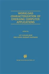 Book cover of Workload Characterization of Emerging Computer Applications by Lizy Kurian John