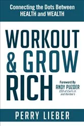 Book cover of Workout & Grow Rich by Perry Lieber