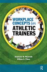 Book cover of Workplace Concepts for Athletic Trainers by Stephanie Mazerolle