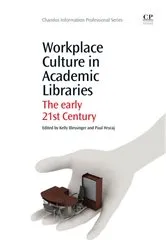 Book cover of Workplace Culture in Academic Libraries by Kelly Blessinger