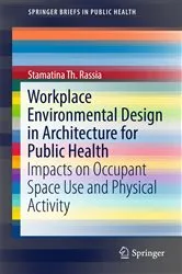 Book cover of Workplace Environmental Design in Architecture for Public Health by Stamatina Th. Rassia