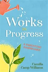 Book cover of Works In Progress by Williams, Camilla, Camp