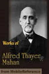 Book cover of Works of Alfred Thayer Mahan by Alfred Thayer Mahan