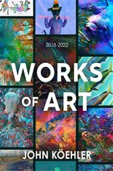 Book cover of Works of Art by John Köehler