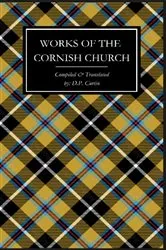 Book cover of Works of the Cornish Church by D.P. Curtin