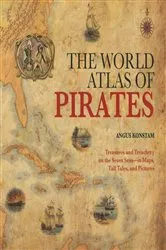 Book cover of World Atlas of Pirates by Angus Konstam