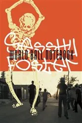 Book cover of World Ball Notebook by Sesshu Foster