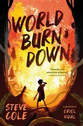 Book cover of World Burn Down by Steve Cole
