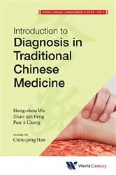 Book cover of World Century Compendium To Tcm - Volume 2: Introduction To Diagnosis In Traditional Chinese Medicine by Hong-zhou Wu