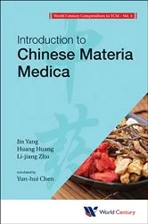 Book cover of World Century Compendium To Tcm - Volume 3: Introduction To Chinese Materia Medica by Jin Yang