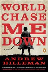 Book cover of World, Chase Me Down by Andrew Hilleman
