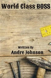 Book cover of World Class BOSS by Andre Johnson
