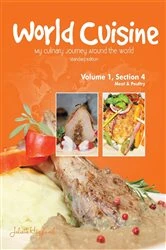 Book cover of World Cuisine - My Culinary Journey Around the World Volume 1, Section 4 (2nd ed.) by Juliette Haegglund