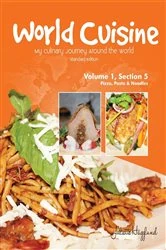 Book cover of World Cuisine - My Culinary Journey Around the World Volume 1, Section 5 (2nd ed.) by Juliette Haegglund