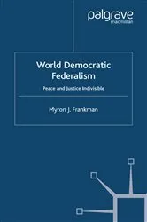 Book cover of World Democratic Federalism by M. Frankman