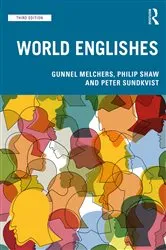 Book cover of World Englishes (3rd ed.) by Gunnel Melchers