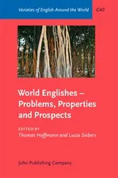 Book cover of World Englishes – Problems, Properties and Prospects by Thomas Hoffmann
