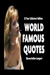 Book cover of WORLD FAMOUS QUOTES by Sharon Esther Lampert