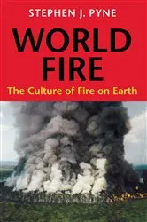 Book cover of World Fire by Stephen J. Pyne