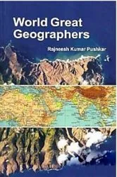 Book cover of World Great Geographers by Rajneesh Pushkar