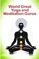 Book cover of World Great Yoga And Meditation Gurus by Unknown
