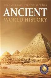 Book cover of World History - Ancient : Knowledge Encyclopedia For Children by Wonder House Books