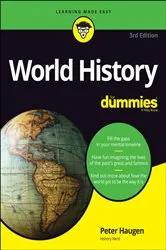 Book cover of World History For Dummies (3rd ed.) by Peter Haugen