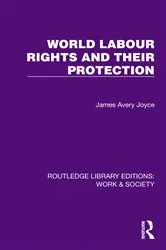 Book cover of World Labour Rights and Their Protection by James Avery Joyce