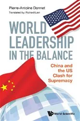 Book cover of World Leadership In The Balance: China And The Us Clash For Supremacy by Unknown