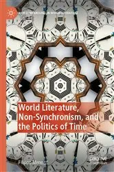 Book cover of World Literature, Non-Synchronism, and the Politics of Time by Filippo Menozzi