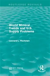 Book cover of World Mineral Trends and U.S. Supply Problems by Leonard L. Fischman