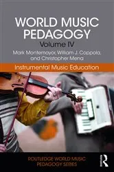 Book cover of World Music Pedagogy, Volume IV: Instrumental Music Education by Mark Montemayor