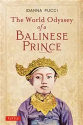Book cover of World Odyssey of a Balinese Prince by Idanna Pucci