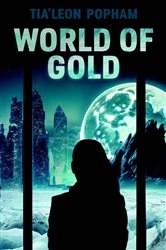 Book cover of World of Gold by Tia'Leon Popham