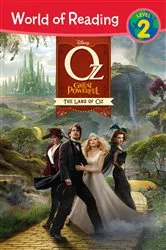 Book cover of World of Reading Oz The Great and Powerful: The Land of Oz by DISNEY BOOK GROUP