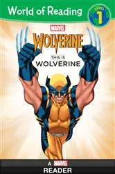 Book cover of World of Reading Wolverine: This is Wolverine by DBG