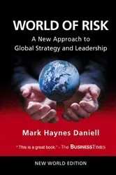 Book cover of World Of Risk: A New Approach To Global Strategy And Leadership by Mark Haynes Daniell