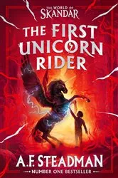 Book cover of World of Skandar: The First Unicorn Rider by A.F. Steadman