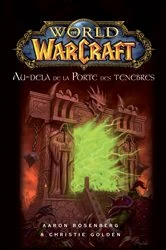 Book cover of World of Warcraft - Au-delà de la porte des ténèbres by Aaron Rosenberg