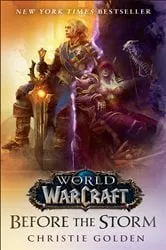 Book cover of World of Warcraft: Before the Storm by Christie Golden