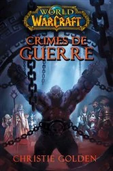 Book cover of World of Warcraft - Crimes de guerre by Christie Golden