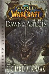 Book cover of World of Warcraft: Dawn of the Aspects by Richard A. Knaak