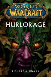 Book cover of World of Warcraft - Hurlorage by Richard A Knaak