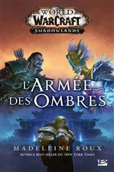 Book cover of World of WarCraft: L'Armée des ombres by Madeleine Roux
