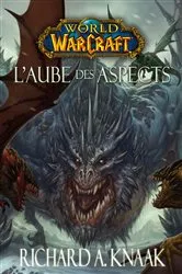 Book cover of World of Warcraft - L'aube des aspects by Richard A Knaak